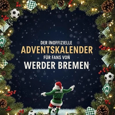 Der inoffizielle Adventskalender für Fans von Werder Bremen Julian Schneider - Bild 1 von 4