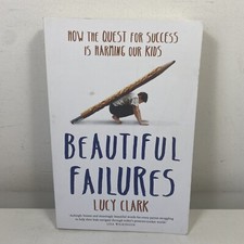 Beautiful Failures by Lucy Clark (Large Paperback, 2016) Education Parenting