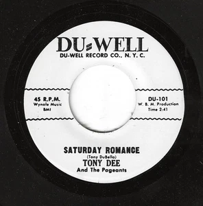 TONY DEE & THE PAGEANTS 45RPM '63 DU-WELL SATURDAY ROMANCE DOO WOP BALLAD REPRO - Picture 1 of 1