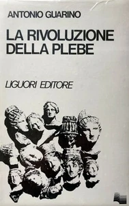 ANTONIO GUARINO LA RIVOLUZIONE DELLA PLEBE LIGUORI 1975 - Bild 1 von 2
