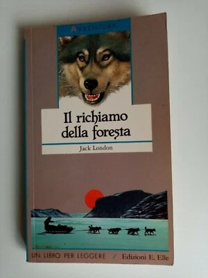 Il Richiamo dell foresta  di Jack London   Eizioni E. Elle   1991 - Immagine 1 di 3