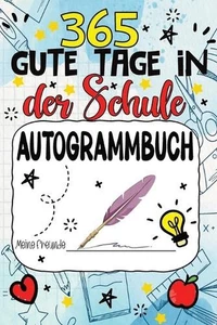 Freundebuch Schule - 365 Gute Tage: Mein Freundschafts Ausf?ll und Autogrammbuch - Picture 1 of 1