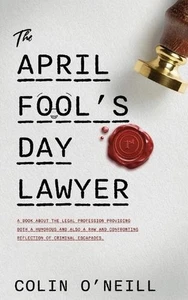 Libro de bolsillo The April Fool's Day Lawyer de Colin O'Neill - Imagen 1 de 1