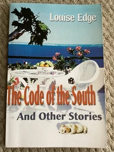*Signed* Code of the South & Other Stories by Louise Edge (2000, Trade PB) - Picture 1 of 6