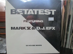 BETATEST FEAT MARK V & D J EFX, 12"HOUSE MIXES , STEADY AS A ROCK, KLIK KLAK ++ - Picture 1 of 2