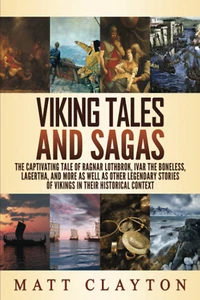 Viking Tales & Sagas: the Captivating Tale of Ragnar Lothbrok, Ivar the Boneless - Picture 1 of 4