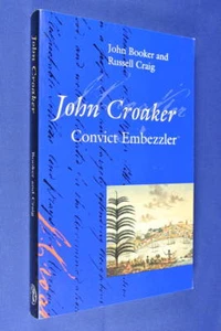 JOHN CROAKER John Booker CONVICT EMBEZZLER Australian Colonial History Book - Bild 1 von 10