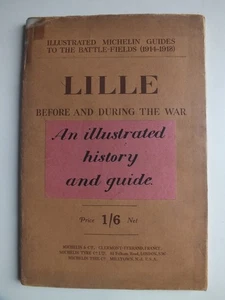 Lille; Before and During the War (Illustrated Michelin Guides) *1919* - Picture 1 of 4