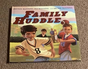 SIGNED Family Huddle Peyton Manning Autographed Book VERY RARE - Picture 1 of 11
