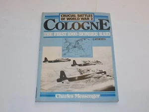Libro - Colonia - I Primo 1000 Bomber Raid - Charles Messenger - 1982 - Aereo - Foto 1 di 1