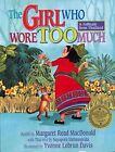 Girl Who Wore Too Much : A Folktale from Thailand, Paperback by MacDonald, Ma...