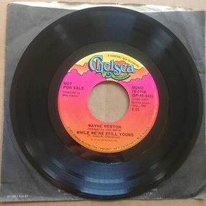 WAYNE NEWTON While We're Still Young PROMO 45 7" POP VOCAL Record Vinyl Records - Picture 1 of 2