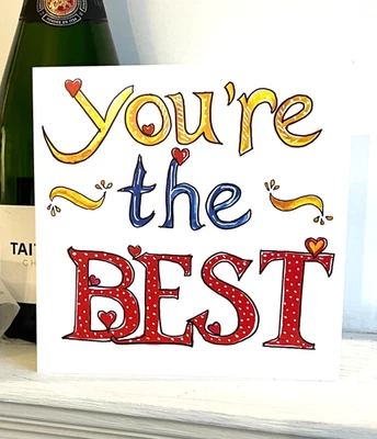 "YOU'RE THE BEST" CARD; BRIGHT;FUN;BLANK;RED;TEACHER;FRIEND;MUM;UK MADE;QUALITY - Image 1 of 4