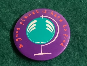 Body Shop A Good Planet Is hard To Find Kampagne Sammlerstück Pin Anstecker Globus - Bild 1 von 1