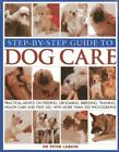 Step-by-step Guide to Dog Care: Practical Advice on Feeding, Grooming, Breeding,