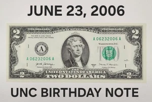 JUNE 23 2006 UNC $2 DOLLAR BILL ~06232006~ FANCY SERIAL # BIRTHDAY ANNIV NOTE - Picture 1 of 3