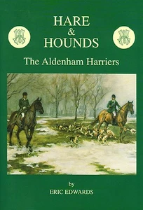 EDWARDS ERIC FOX HUNTING BOOK HARE AND HOUNDS ALDENHAM HARRIERS hdbk BARGAIN new