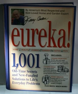 Jerry Baker's Eureka! : 1,001 Old-Time Secrets and New-Fangled Solutions Book - Imagen 1 de 3