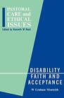 Graham W. Monteith Kenneth  Disability, Faith and Accept (Paperback) (US IMPORT)