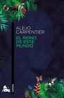 Alejo Carpentier El Reino De Este Mundo (Contemporánea, Band 2) (Poche)