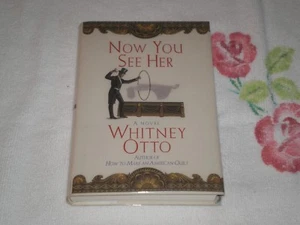 NOW YOU SEE HER by WHITNEY OTTO - Foto 1 di 1