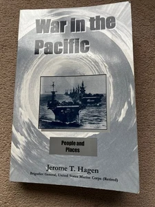 War in the Pacific Volume II Signed by Jerome T. Hagen - 2007 Paperback - Picture 1 of 7