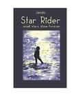 Star Rider: ...Small stars shine forever, ., Jando