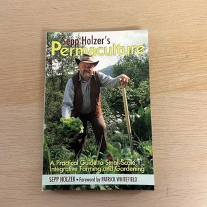 Sepp Holzer's Permaculture: A Practical Guide to Small-Scale, Farming Gardening - Bild 1 von 14
