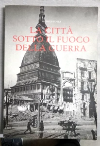 La città sotto il fuoco della guerra di Michele Sforza - Allemandi 1998 Torino - Foto 1 di 1