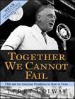 Terry Golway : Together We Cannot Fail: FDR and the Ame FREE Shipping, Save £s