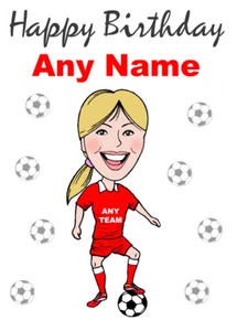PERSONALISED GIRL FOOTBALL PLAYER SELECT ANY TEAM NAME KIT COLOUR BIRTHDAY CARD - Picture 1 of 14