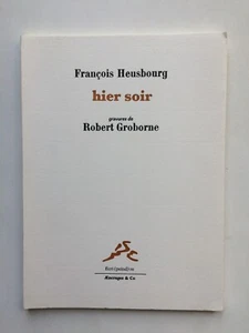 François HEUSBOURG / Robert GROBORNE " Hier soir " aux Edit° Aencrages, 2014 - Imagen 1 de 2