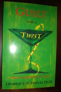 Guilt with a Twist : The Promethean Way by Lawrence H. Staples (2008, Trade... - Picture 1 of 1