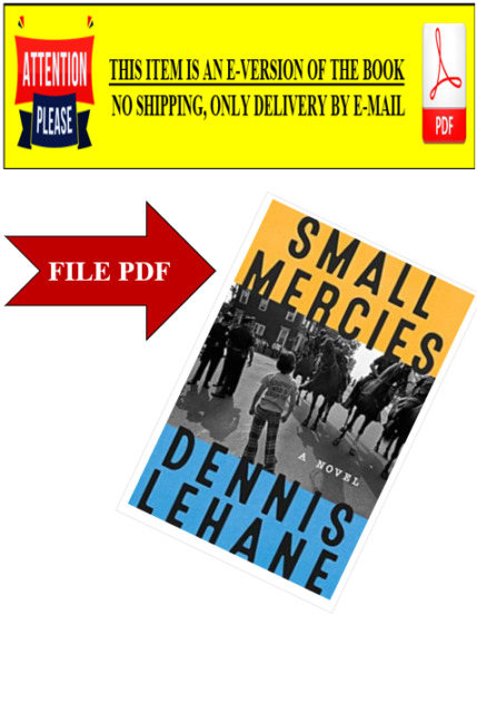 Small Mercies by Dennis Lehane, Hardcover