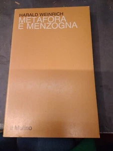 HARALD WEINRICH- METAFORA E MENZOGNA- IL MULINO - Foto 1 di 1