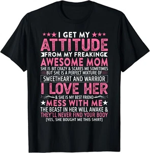 I Get My Attitude From My Freaking Awesome Mom Funny Mothers Gift Unisex T-Shirt - Picture 1 of 3