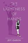The Lightness of Hands by Jeff Garvin (English) Hardcover Book