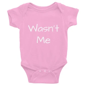 Infant One Piece Bodysuit Funny Saying Wasn’t Me Let Your Baby’s Clothes Speak - Picture 1 of 4