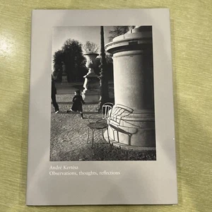 André KERTÉSZ / BEOBACHTUNGEN GEDANKEN REFLEKTIONEN 1. Auflage 2005 - Bild 1 von 2