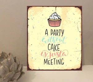 1x Party Cake Kitchen Quote Metal Plaque Sign Gift House Novelty (mt342) - Bild 1 von 4