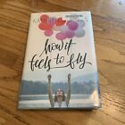 How It Feels to Fly by Holmes, Kathryn Hardback Book The Fast Free Shipping