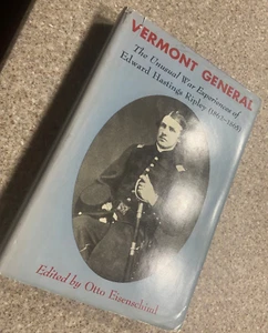 Vintage Vermont General, War experiences of Edward Hastings Ripley 1862 to 1865 - Picture 1 of 9
