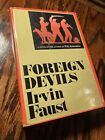 Foreign Devils By Irvin Faust 1973 HC DJ