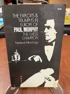 Exploits and Triumph in Europe of Paul Morphy by Edge fine condition - Bild 1 von 3