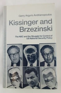 Kissinger And Brzezinski: The Nsc And The Struggle For Control Of Us Nation... - Picture 1 of 4