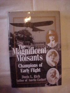 MAGNIFICENT MOISANTS CHAMPIONS OF EARLY FLIGHT by RICH; AVIATION HISTORY (1998 - Picture 1 of 5