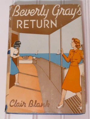 Rare Collectible "Beverly Gray's Return" By Claire Blank  1939 Hardcover Book - Image 1 of 4