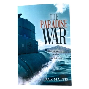 Jack Mattis The Paradise War. World War II in the Caribbean - Imagen 1 de 2