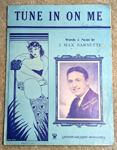 Tune In On Me: J Max Barnette, Elmer J Brost, Fran Hays 1934 SHEET MUSIC - Picture 1 of 4
