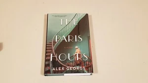 THE PARIS HOURS by ALEX GEORGE    *SIGNED* - Picture 1 of 2